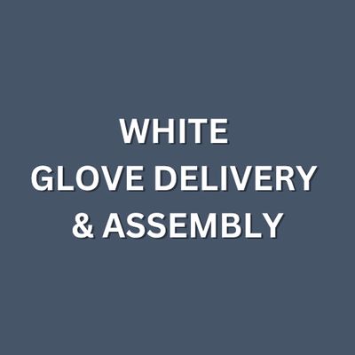 White Glove Delivery &amp; Assembly