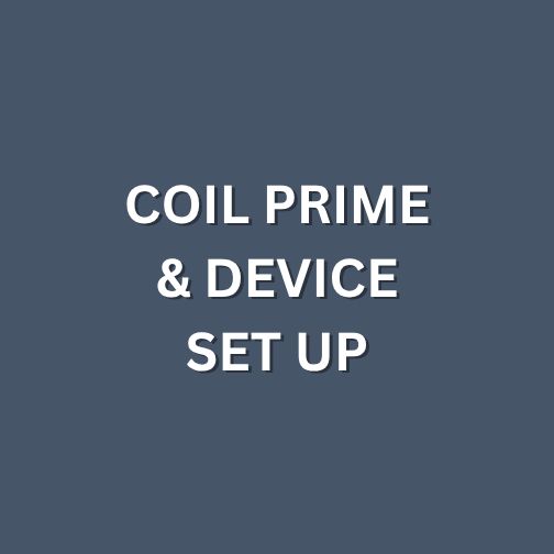 Coil Prime and Device Set Up