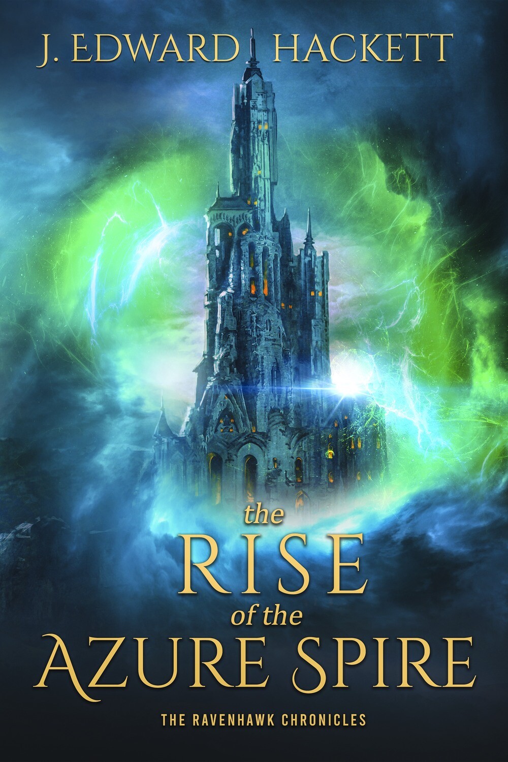 The Rise of the Azure Spire (Book 2, The Ravenhawk Chronicles)