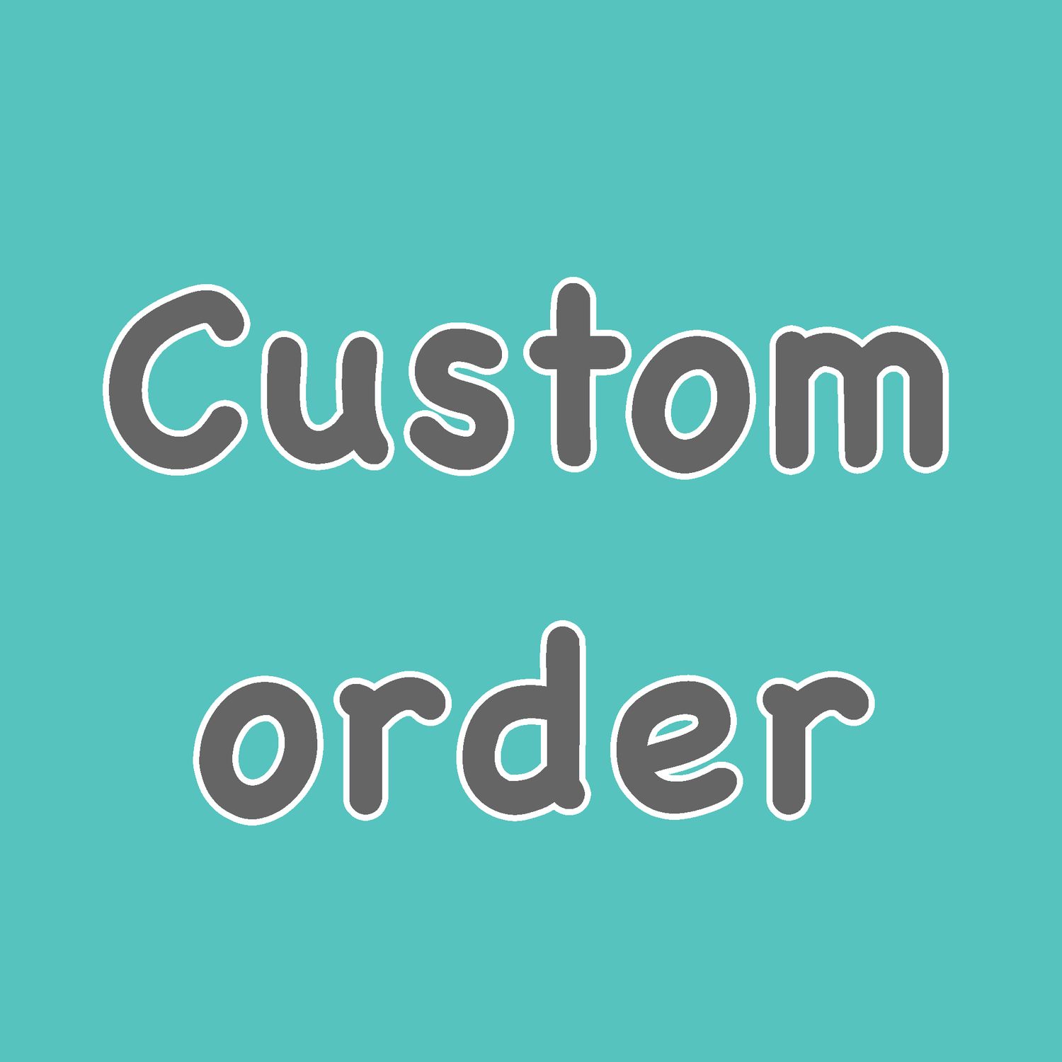 Custom order for Katisha