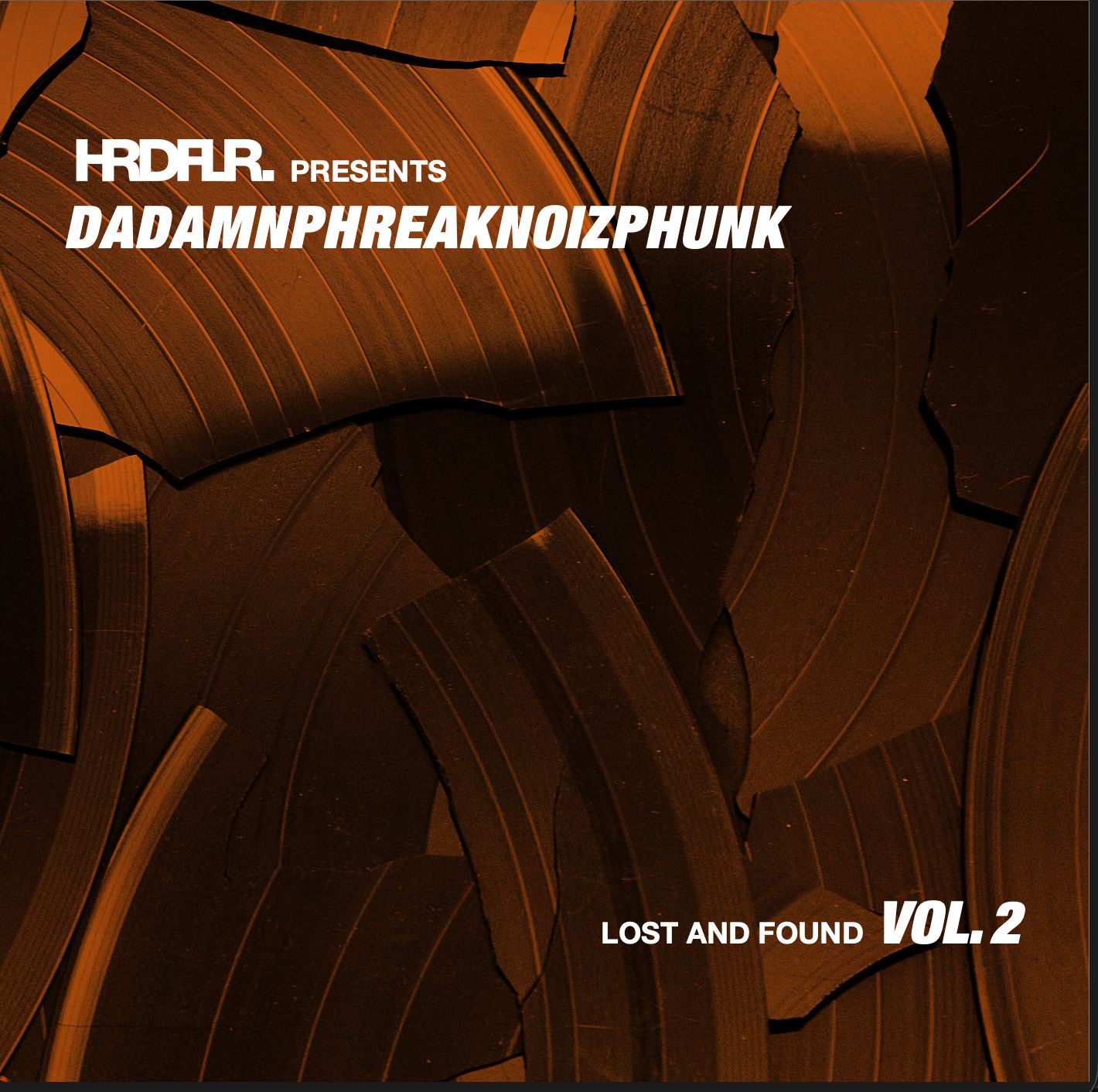 HRDFLR. presents DADAMNPHREAKNOIZPHUNK - Lost And Found Vol. 2 - CD