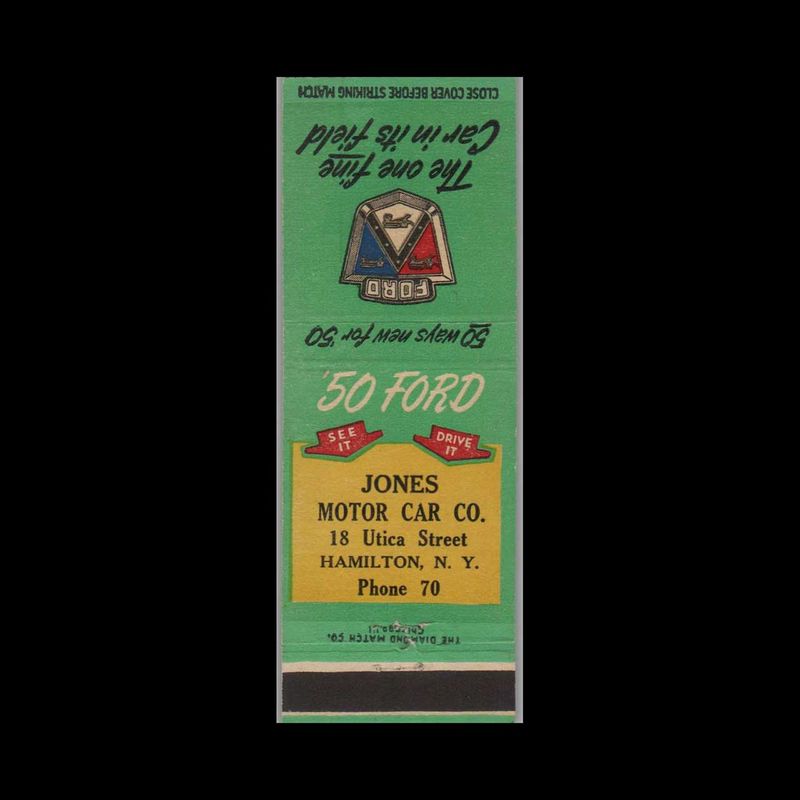 1950 Ford Dealer Jones Motor Car Co. Hamilton, NY Vintage Matchbook Advertising Cover