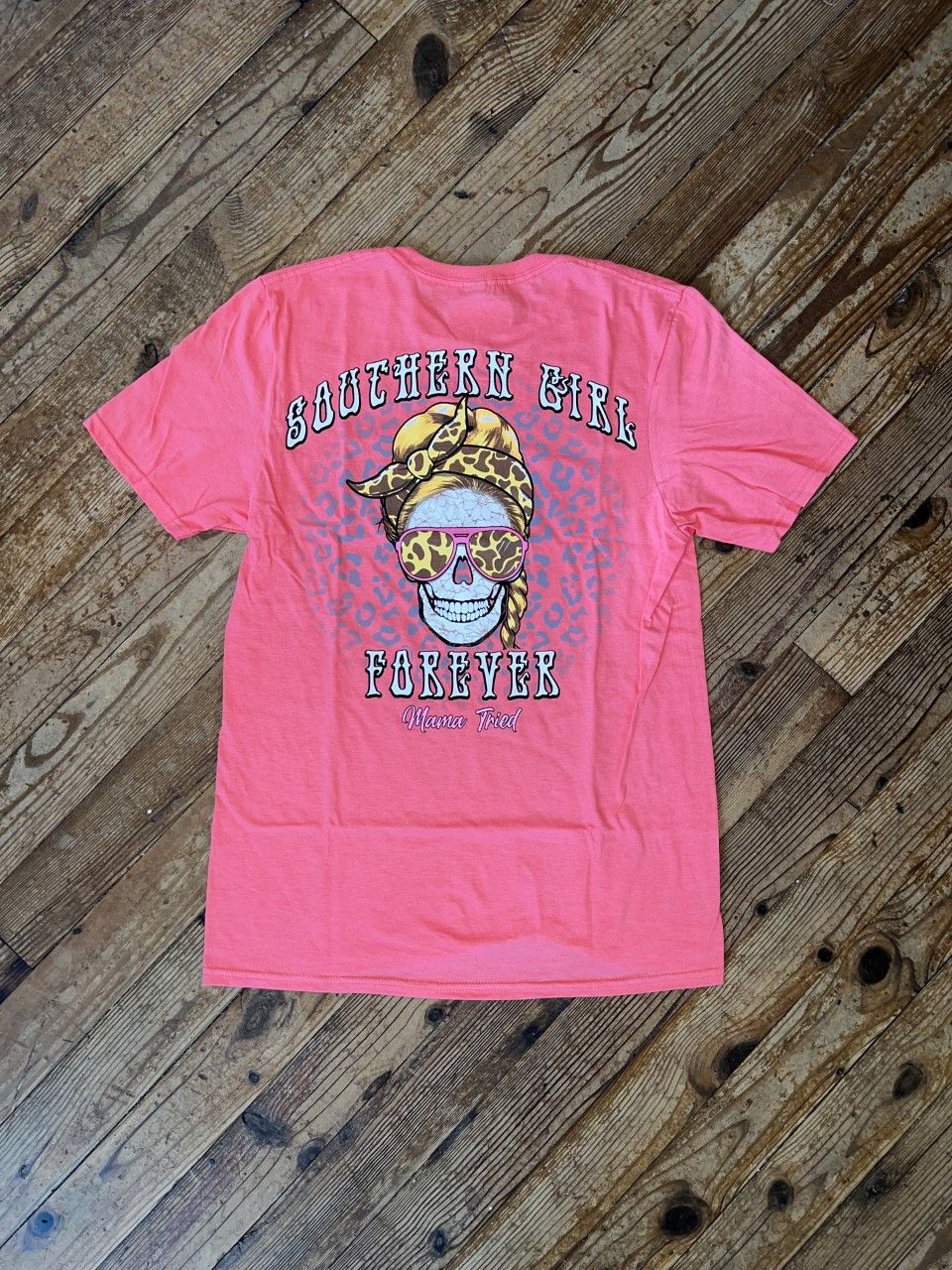 Mama Tried Southern Girl Forever Tee