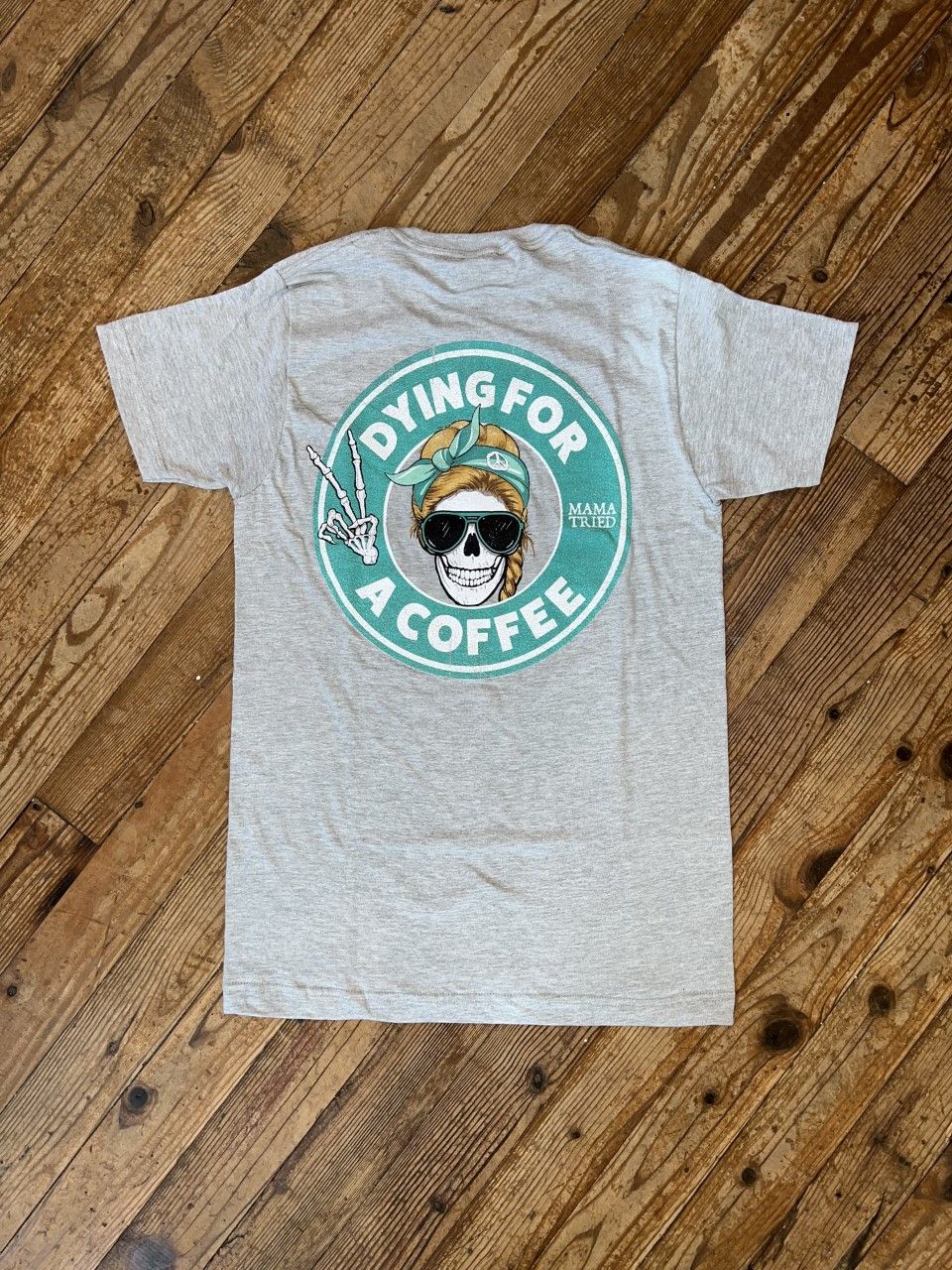 Mama Tried Dying For Coffee