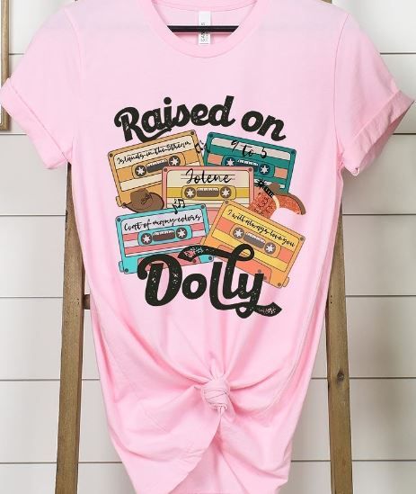 Raised On Dolly Tee