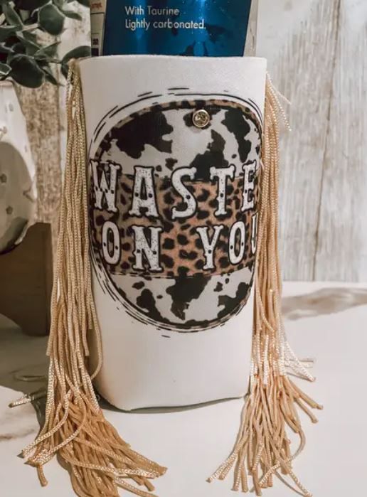 Wasted On You Fringe Koozie 