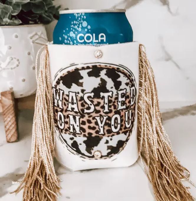 Wasted On You Fringe Koozie 