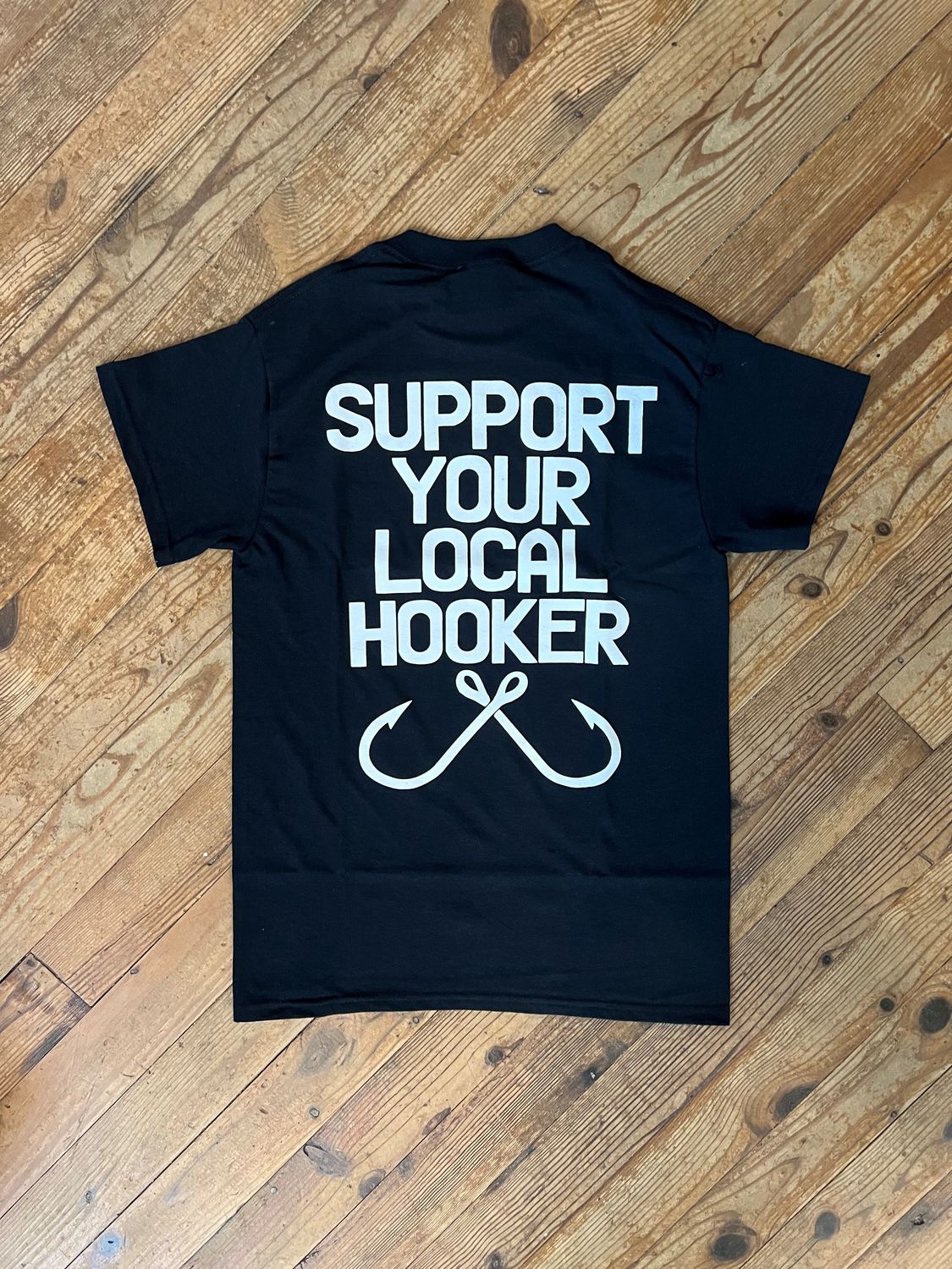 Support Your Local Hooker Tee