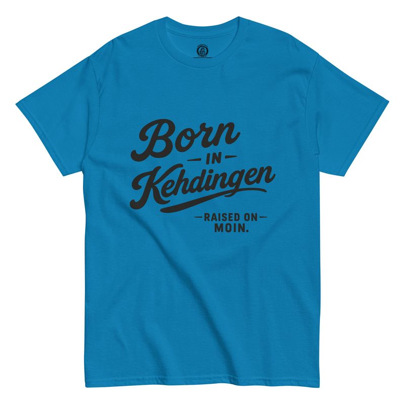Born in Kehdingen (Unisex T-Shirt)