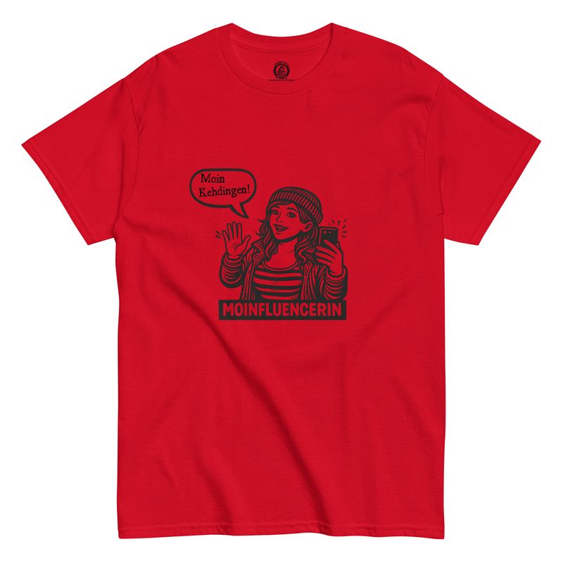 Moinfluencerin - Moin Kehdingen (Unisex T-Shirt)