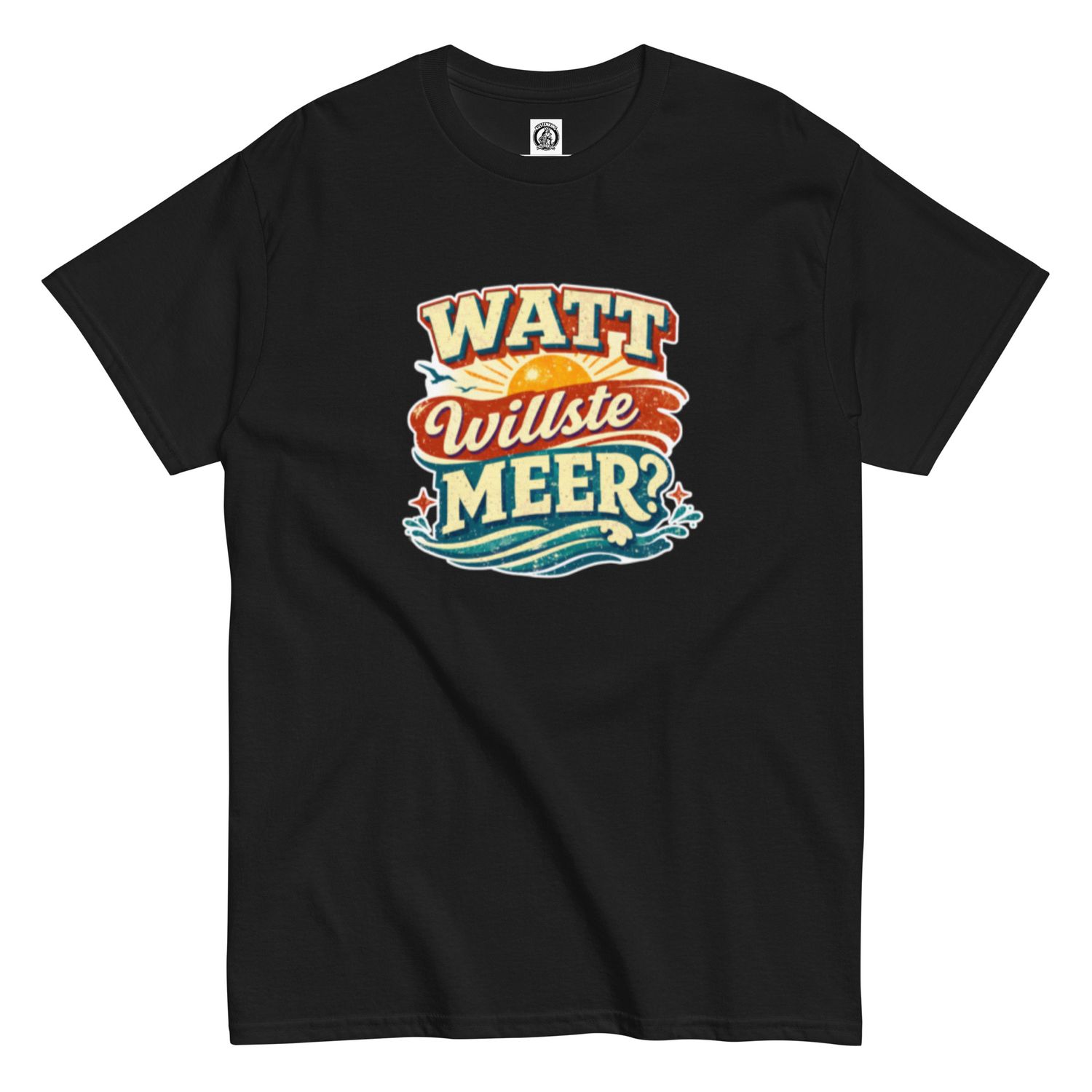 Watt willste Meer? (Unisex T-Shirt)