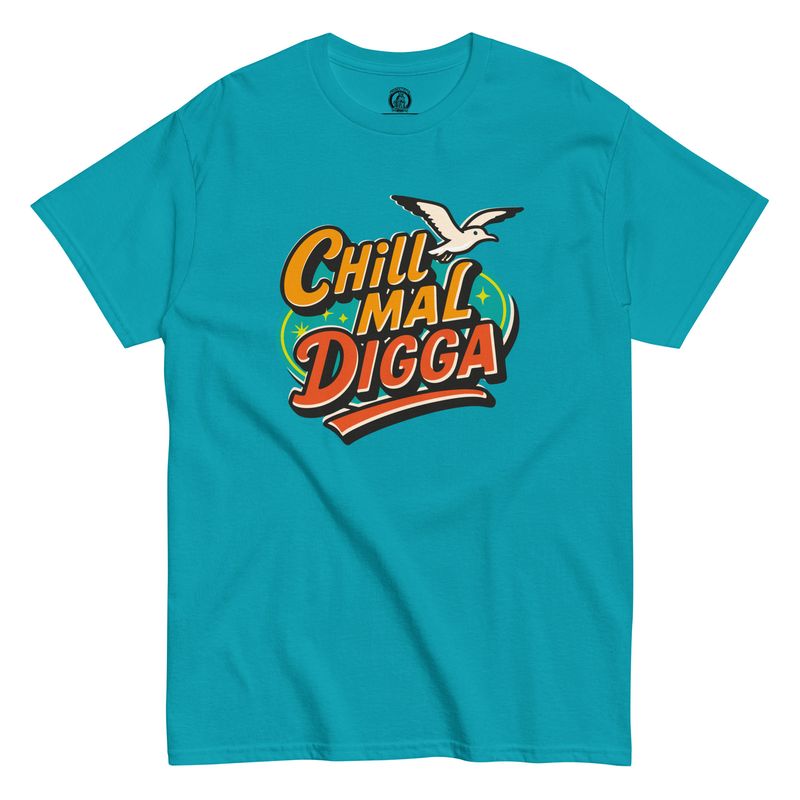 Chill mal Digga (Unisex T-Shirt)