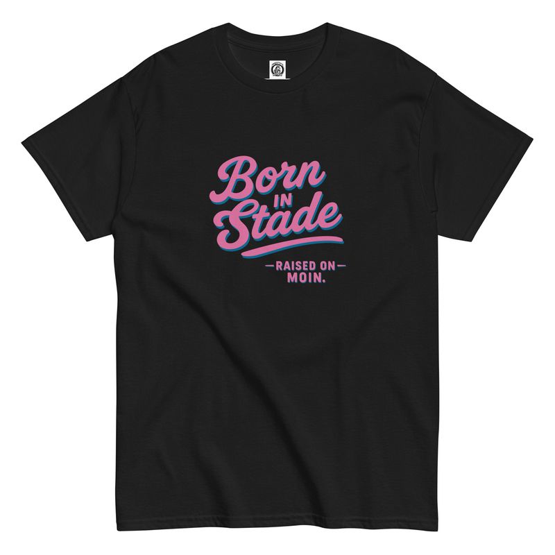 Born in Stade - Print in Columbine Pink (Unisex T-Shirt) Born in Stade - Print in Columbine Pink (Unisex T-Shirt)