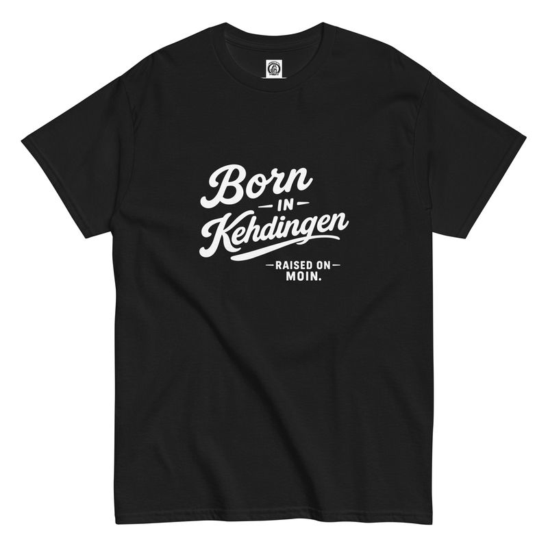 Born in Kehdingen - Print in weiss (Unisex T-Shirt) Born in Kehdingen - Print in weiss (Unisex T-Shirt)