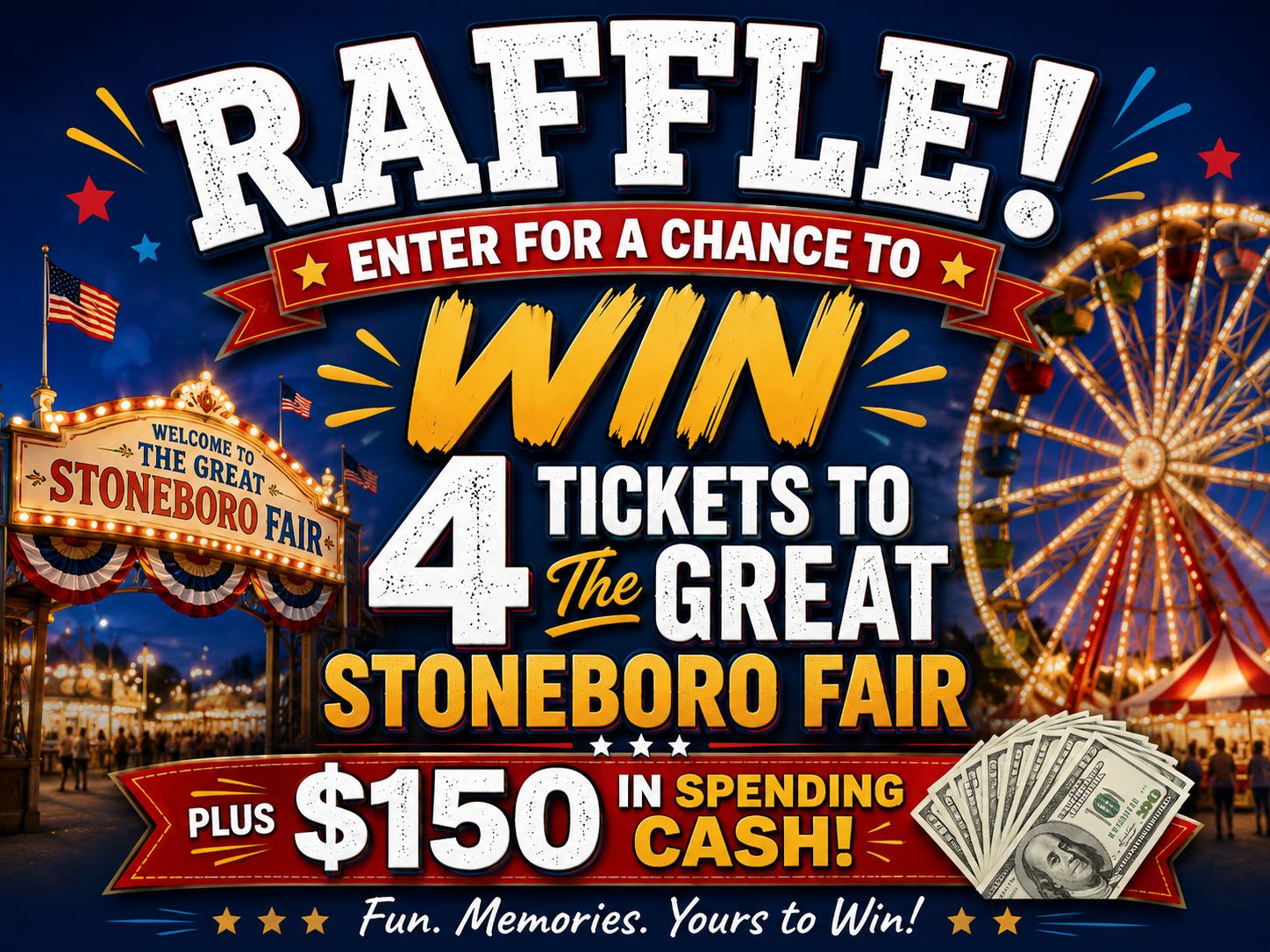 4 TICKETS FOR THE GREAT STONEBORO FAIR &amp; $150 SPENDING CASH