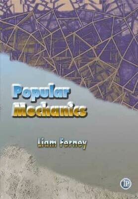 Poetry Book: Popular Mechanics by Liam Ferney