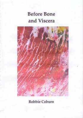 Poetry Book - Before Bone and Viscera by Robbie Coburn