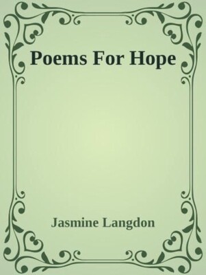 Poems for Hope by Jasmine Langdon