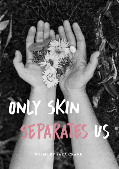 Only Skin Separates Us - Sara Crane