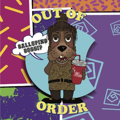 RAR OUT OF ORDER GALLOPING GOSSIP 860008361196
