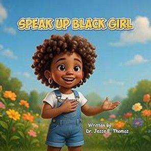 SPEAK UP BLACK GIRL - JESSE THOMAS