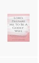 LORD PREPARE ME TO BE A GODLY WIFE - LANGFORD