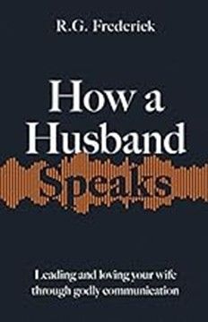 HOW A HUSBAND SPEAKS - FREDERICK