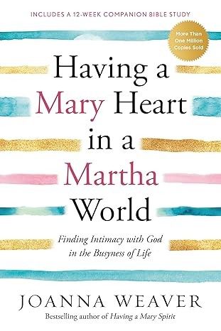 HAVING A MARY HEART - WEAVER