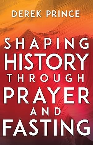 SHAPING HISTORY PRAYER