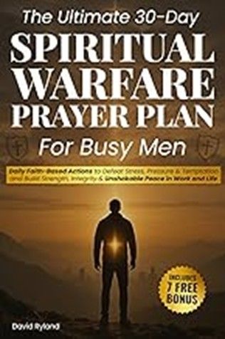 30 DAY ULTIMATE WARFARE PRAYER PLAN FOR BUSY MEN