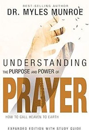 UNDERSTANDING THE PURPOSE OF PRAYER