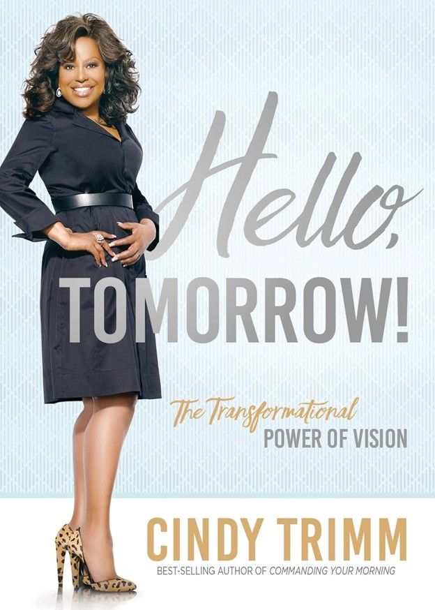 HELLO TOMORROW: TRANSFORMATIONAL POWER OF VISION- CINDY TRIMM