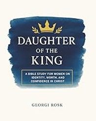 DAUGHTER OF A KING - BIBLE STUDY