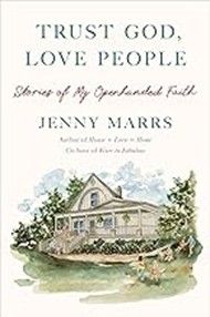 TRUST GOD, LOVE PEOPLE - JENNY MARRS