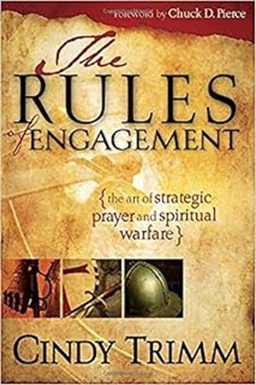 THE RULES OF ENGAGEMENT THE ART OF STRATEGIC PRAYER AND WARFARE - CINDY TRIMM -