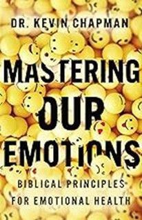Mastering our emotions - Kevin Chapman