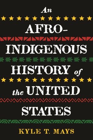 An Afro-Indigenous History of the United States - HB