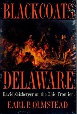 Blackcoats Among the Delaware: David Zeisberger on the Ohio Frontier