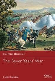 Essential Histories The Seven Years' War