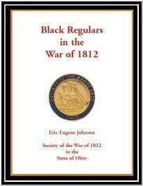 Black Regulars in the War of 1812: Society of the War of 1812 in the State of Ohio