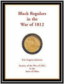 Black Regulars in the War of 1812: Society of the War of 1812 in the State of Ohio