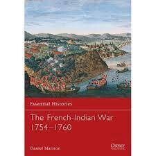 Essential Histories The French-Indian War 1754-1760