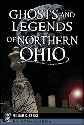 Ghosts and Legends of Northern Ohio