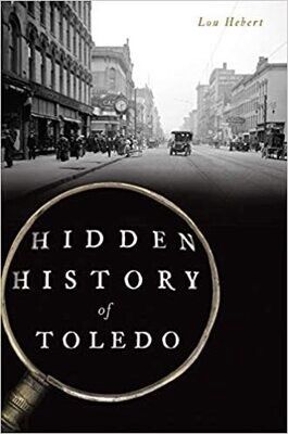 Hidden History of Toledo