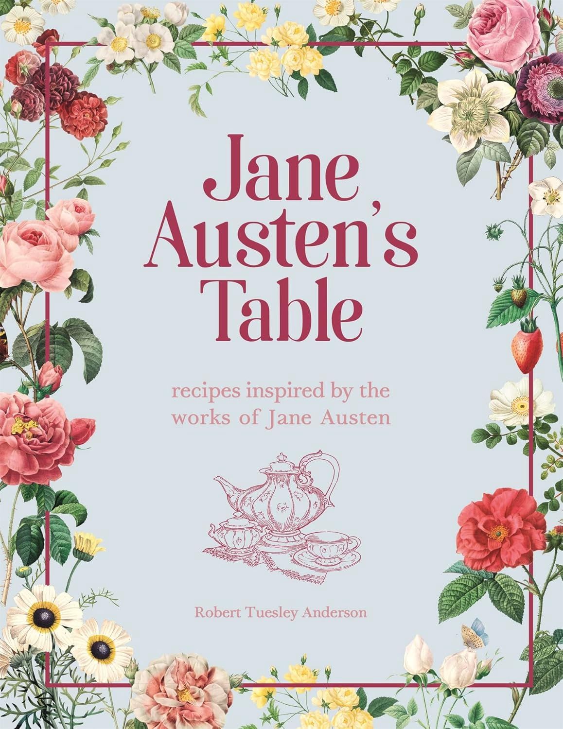 Jane Austen's Table by Robert Tuesley Anderson