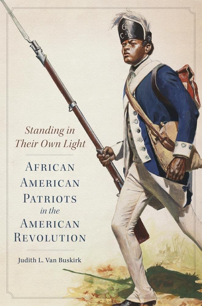 Standing in Their Own Light: African American Patriots in the American Revolution - PB
