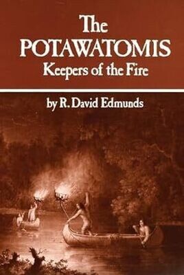 The Potawatomis: Keepers of the Fire
