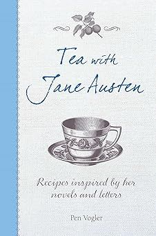 Tea with Jane Austen by Pen Vogler