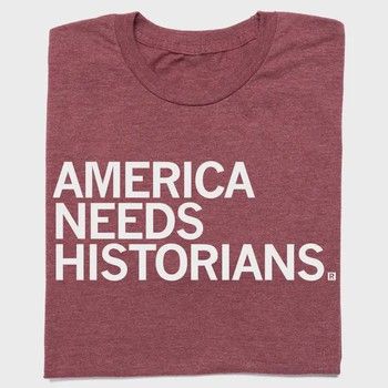 America Needs Historians Unisex T-Shirt