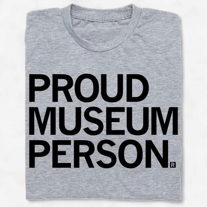 Proud Museum Person Unisex T-Shirt, Size: Small